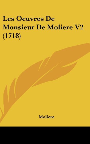 9781104705084: Les Oeuvres de Monsieur de Moliere V2 (1718)