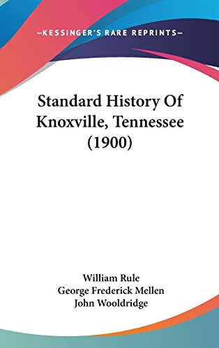 9781104719630: Standard History Of Knoxville, Tennessee (1900)