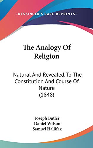9781104720100: The Analogy Of Religion: Natural And Revealed, To The Constitution And Course Of Nature (1848)