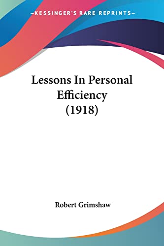 9781104778675: Lessons In Personal Efficiency (1918)
