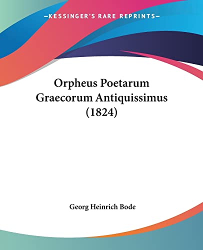 Stock image for Orpheus Poetarum Graecorum Antiquissimus (1824) (Latin Edition) for sale by California Books
