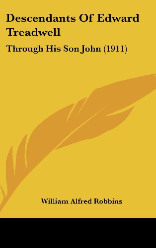 Descendants of Edward Treadwell: Through His Son John (1911)