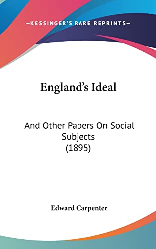 9781104796938: England's Ideal: And Other Papers On Social Subjects (1895)