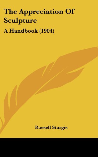 9781104810528: The Appreciation Of Sculpture: A Handbook (1904)