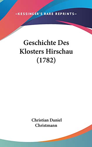 9781104820053: Geschichte Des Klosters Hirschau (1782)