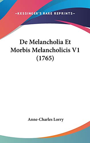 9781104821180: de Melancholia Et Morbis Melancholicis V1 (1765)