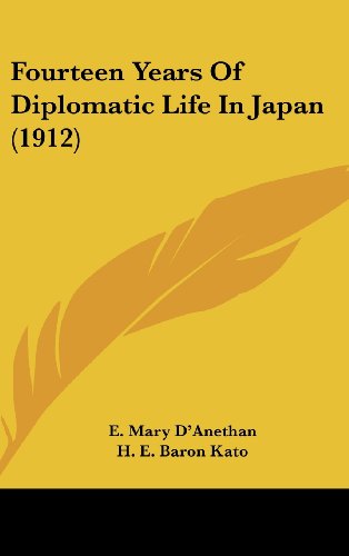 9781104825652: Fourteen Years Of Diplomatic Life In Japan (1912)