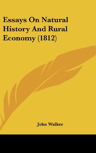 Essays On Natural History And Rural Economy (1812) (9781104832711) by Walker, John