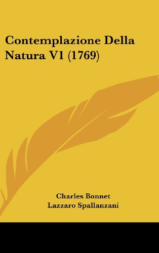 Contemplazione Della Natura V1 (1769) (Italian Edition) (9781104833558) by Bonnet, Charles