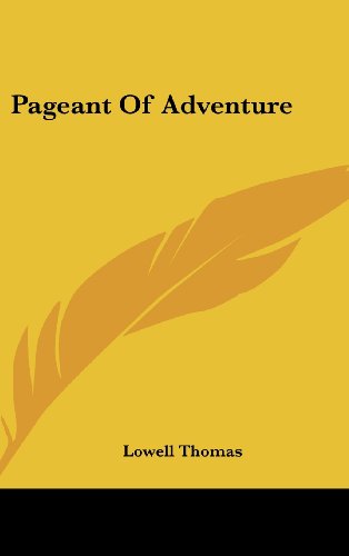 Pageant of Adventure (9781104835767) by Thomas, Lowell Jr.