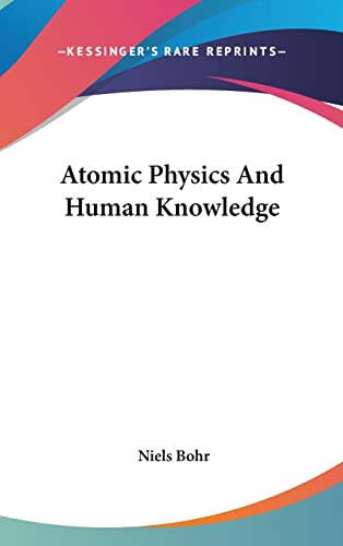 9781104837952: Atomic Physics And Human Knowledge