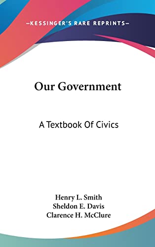 Stock image for Our Government: A Textbook Of Civics for sale by ACJBooks