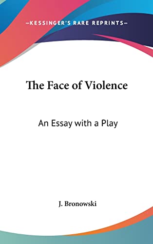 9781104847180: The Face of Violence: An Essay with a Play