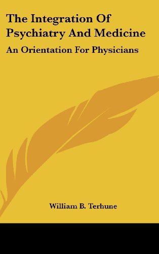 9781104847807: The Integration of Psychiatry and Medicine: An Orientation for Physicians