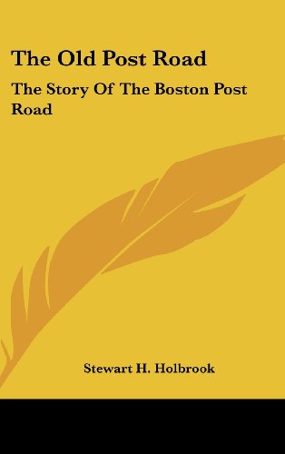 9781104848569: The Old Post Road: The Story Of The Boston Post Road