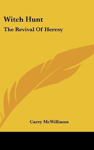 Witch Hunt: The Revival Of Heresy (9781104851200) by McWilliams, Carey