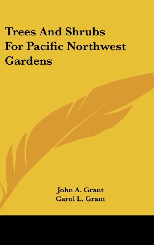 Stock image for Trees and Shrubs for Pacific Northwest Gardens for sale by Smith Family Bookstore Downtown