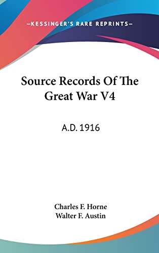 Source Records Of The Great War V4: A.D. 1916 (9781104855505) by Horne, Charles F