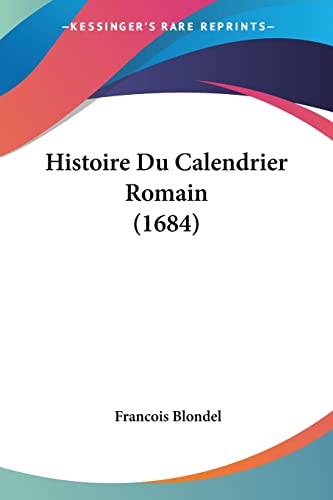 9781104865344: Histoire Du Calendrier Romain (1684)