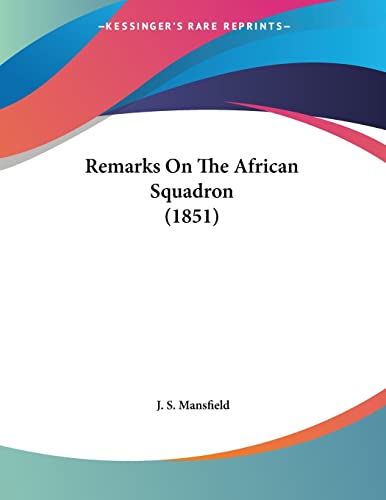 9781104898632: Remarks On The African Squadron (1851)