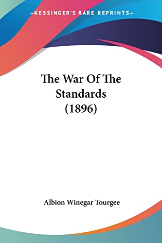 Stock image for The War Of The Standards (1896) for sale by California Books