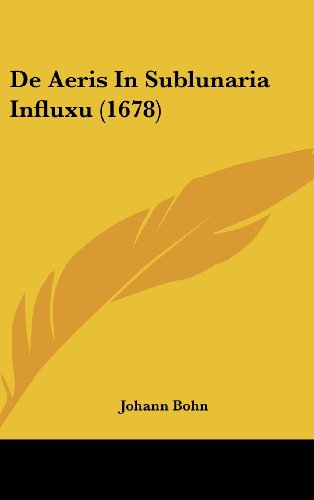 9781104931520: De Aeris In Sublunaria Influxu (1678) (Latin Edition)