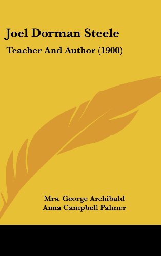 9781104951498: Joel Dorman Steele: Teacher and Author (1900)