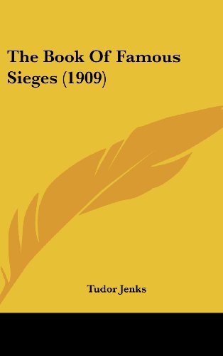 The Book Of Famous Sieges (1909) (9781104961992) by Jenks, Tudor