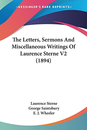 Stock image for The Letters, Sermons And Miscellaneous Writings Of Laurence Sterne V2 (1894) for sale by California Books