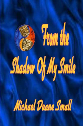 9781105017254: From the Shadows of My Smile
