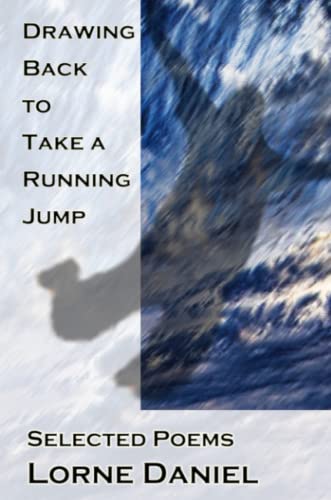 Drawing Back to Take a Running Jump (9781105019074) by Daniel, Lorne