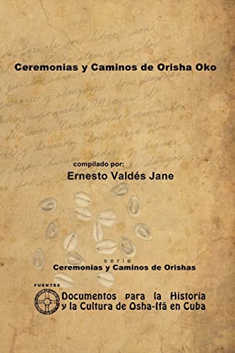 Imagen de archivo de Ceremonias y Caminos de Orisha Oko a la venta por Chiron Media