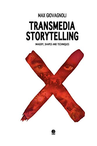 9781105062582: Transmedia Storytelling: Imagery, Shapes and Techniques