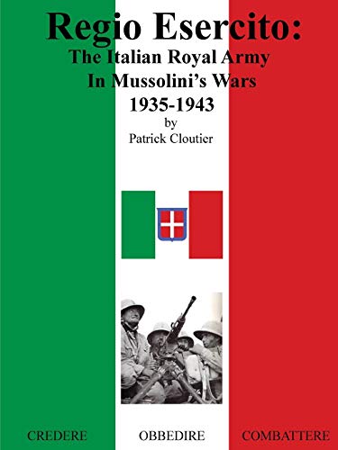 Beispielbild fr Regio esercito: the italian royal army in mussolini's wars, 1935-1943 zum Verkauf von HPB Inc.