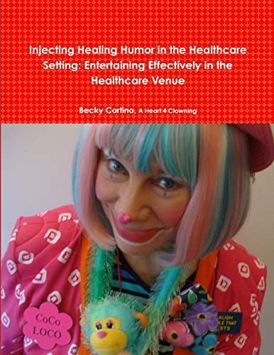 Beispielbild fr Injecting Healing Humor in the Healthcare Setting zum Verkauf von Chiron Media