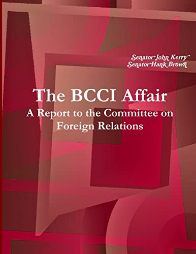 Stock image for The Bcci Affair: A Report to the Committee on Foreign Relations for sale by California Books
