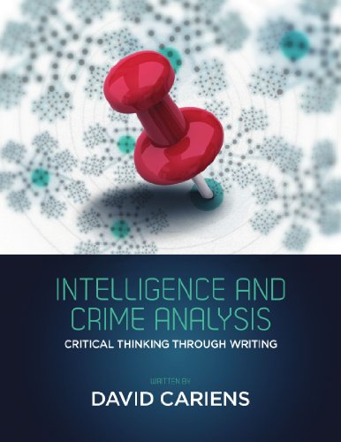 Stock image for Intelligence and Crime Analysis: Critical Thinking Through Writing for sale by BooksRun