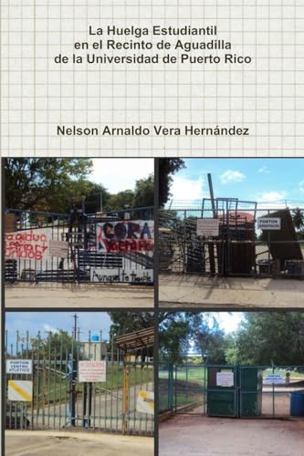 Imagen de archivo de La Huelga Estudiantil en el Recinto de Aguadilla de la Universidad de Puerto Rico (Spanish Edition) a la venta por California Books