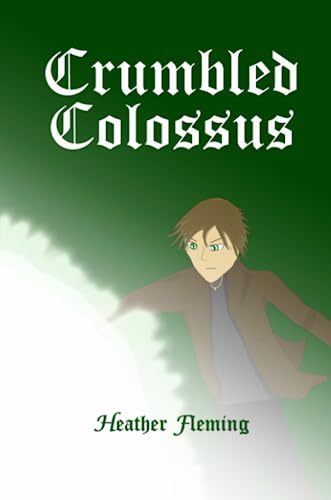 Crumbled Colossus (9781105122415) by Fleming, Heather