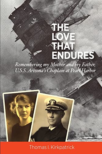 Stock image for The Love That Endures - Remembering My Mother And My Father, U.S.S. Arizona's Chaplain At Pearl Harbor for sale by SecondSale