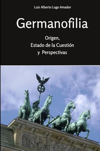 Stock image for Germanofilia. Origen, Estado De La Cuesti n Y Perspectivas for sale by Books From California