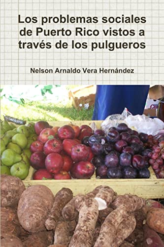 Imagen de archivo de Los problemas sociales de Puerto Rico vistos a travs de los pulgueros (Spanish Edition) a la venta por California Books