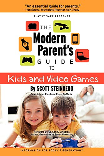 The Modern Parent's Guide to Kids and Video Games (9781105154478) by Steinberg, Scott