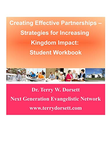 Beispielbild fr Creating Effective Partnerships --Strategies for Increasing Kingdom Impact: Student Workbook zum Verkauf von Chiron Media