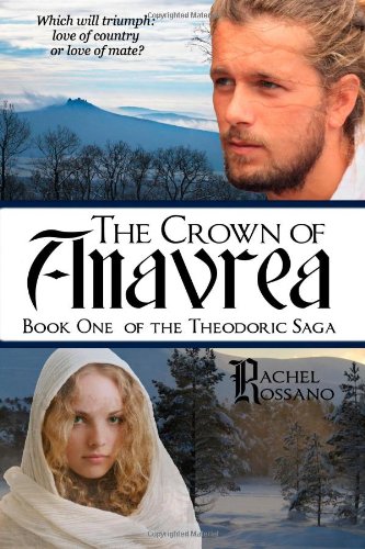 9781105165559: The Crown Of Anavrea (Book One Of The Theodoric Saga)