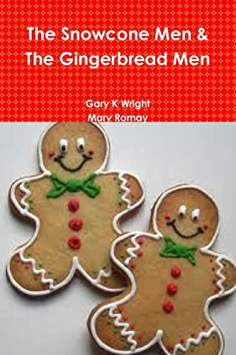 Stock image for The Snowcone Men & The Gingerbread Men for sale by Chiron Media