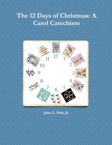 Imagen de archivo de The 12 Days Of Christmas: A Carol Catechism a la venta por Revaluation Books