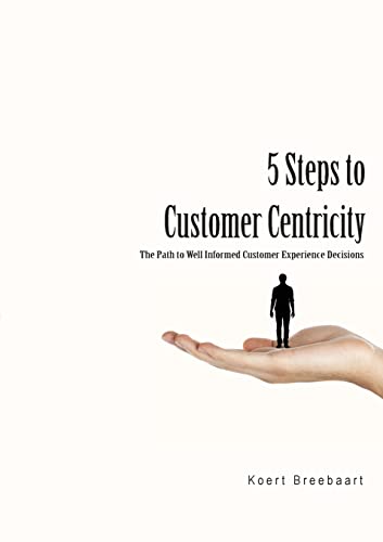 9781105253973: 5 Steps to Customer Centricity