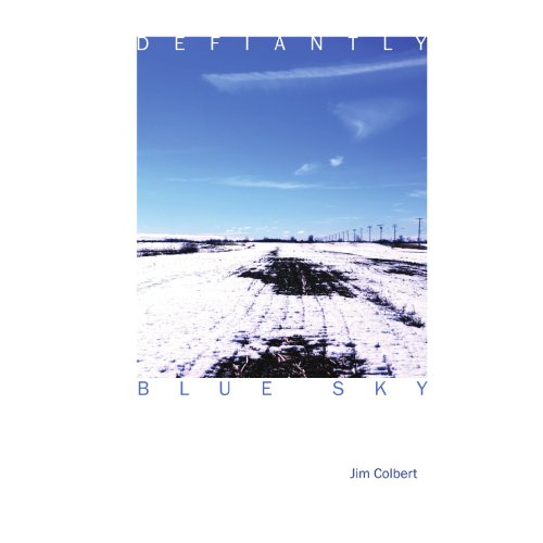 Defiantly Blue Sky (9781105299285) by Colbert, James