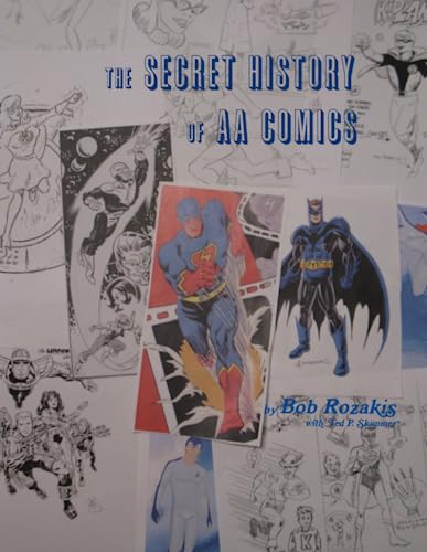 The Secret History of AA Comics (9781105321719) by Rozakis, Bob